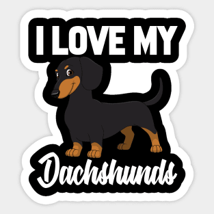 I Love My Dachshunds Sticker